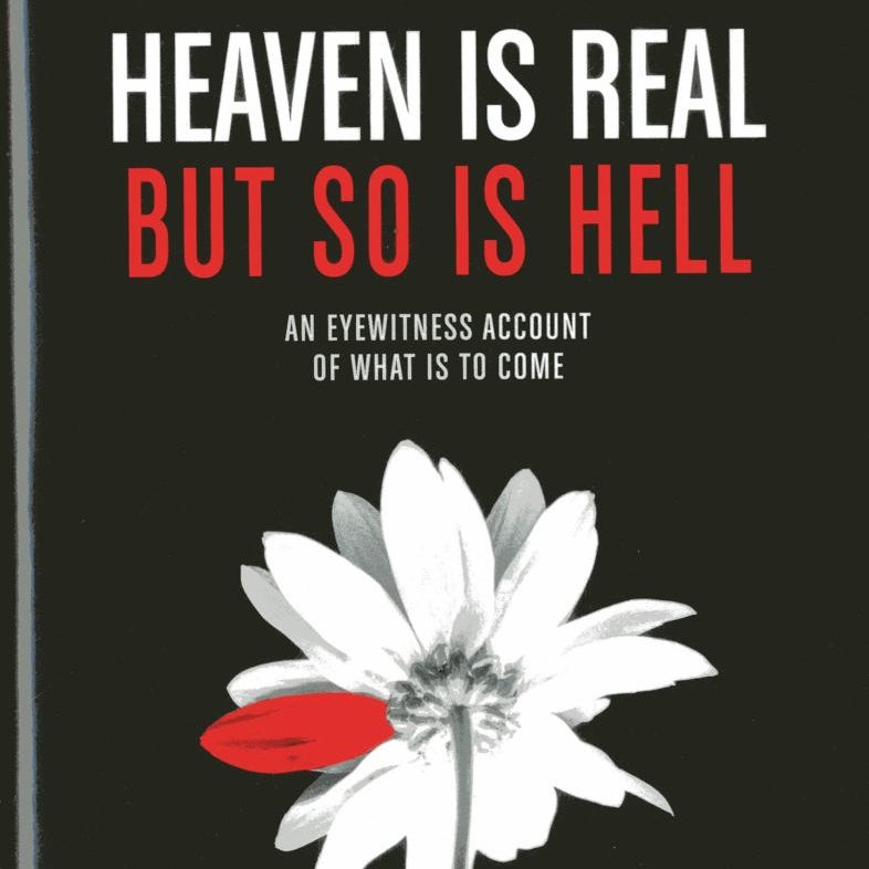 Heaven Is Real but So Is Hell