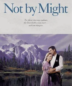 Not by Might