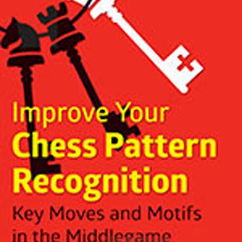 Improve Your Chess Pattern Recognition