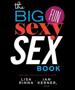 The Big, Fun, Sexy Sex Book