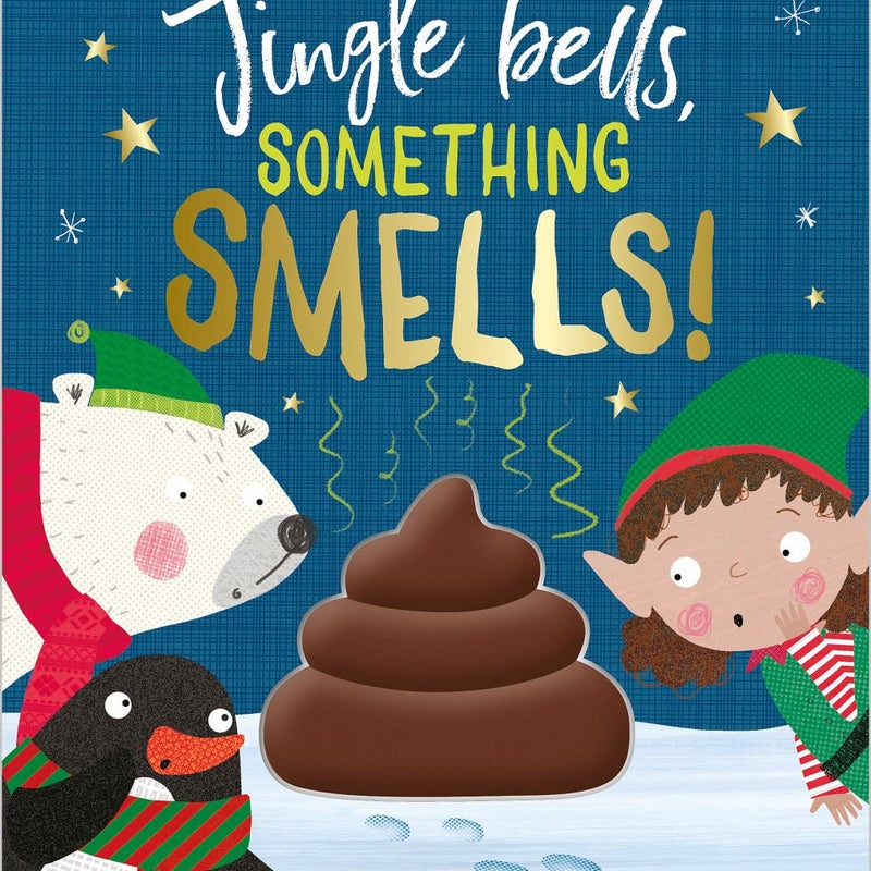 Jingle Bells, Something Smells!