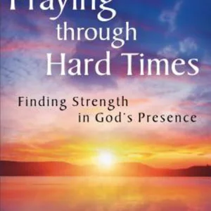 Praying Through Hard Times