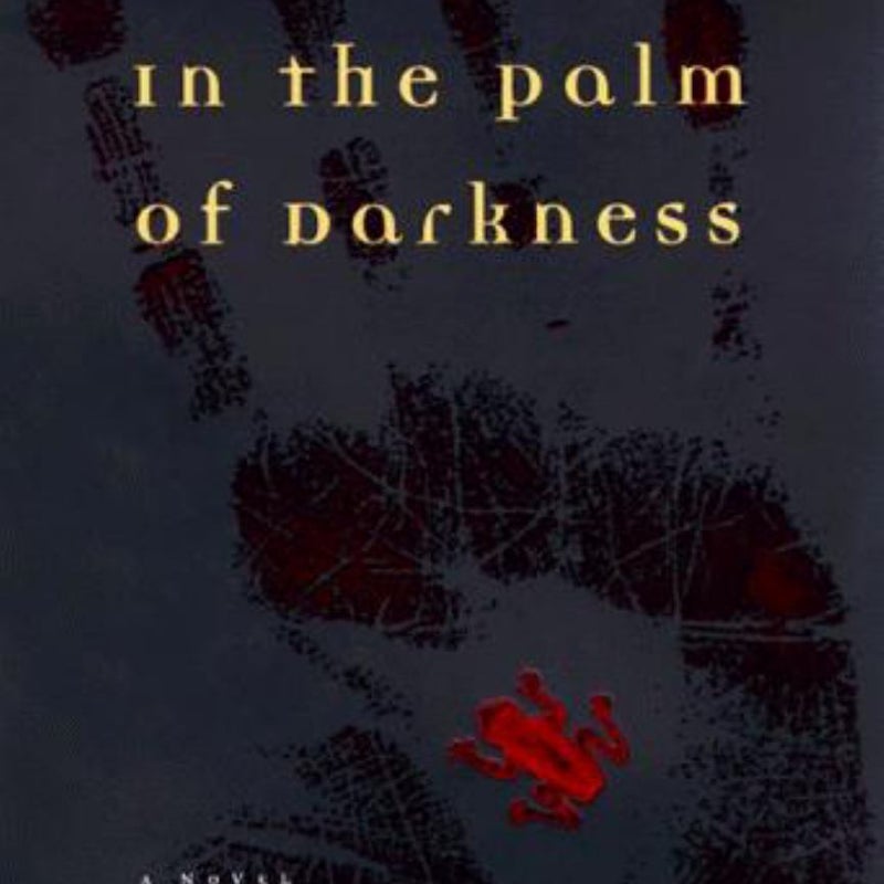 In the Palm of Darkness