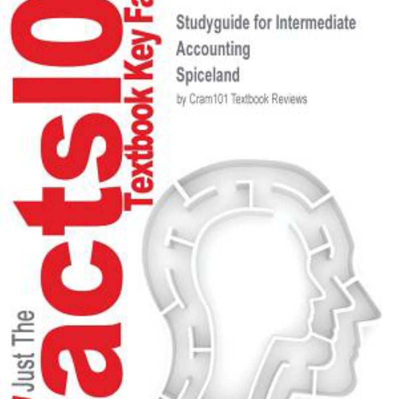 Studyguide for Intermediate Accounting by Spiceland, ISBN 9781260029925