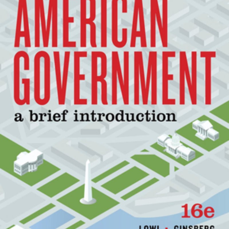 American Government: a Brief Introduction, 16th Edition