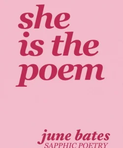 She Is the Poem