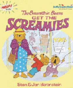 The Berenstain Bears Get the Screamies