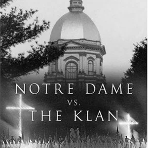 Notre Dame vs. the Klan