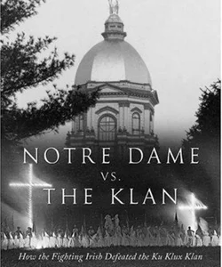 Notre Dame vs. the Klan