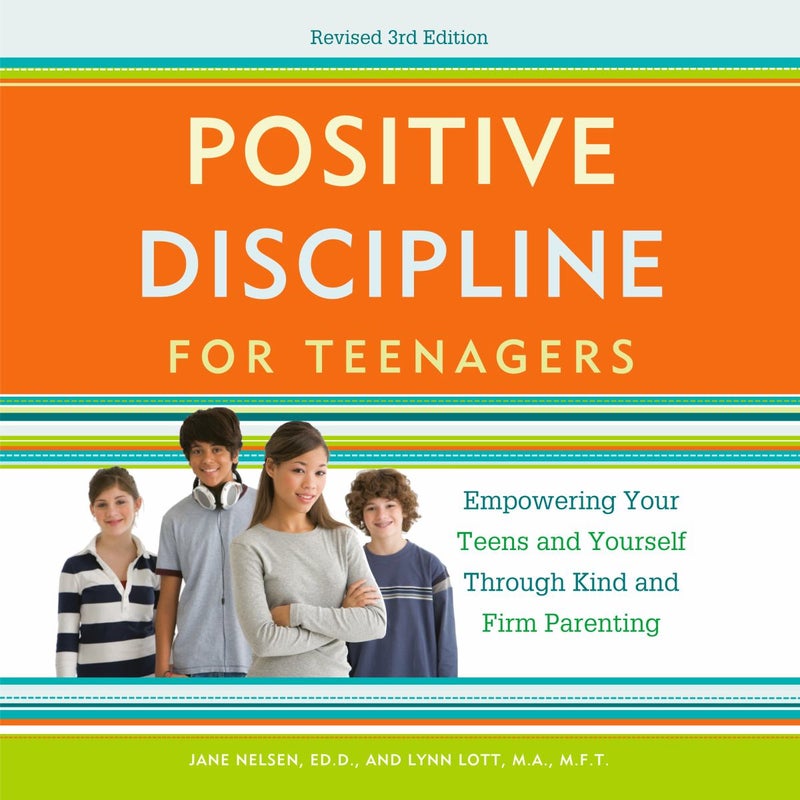 Positive Discipline for Teenagers, Revised 3rd Edition