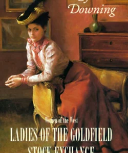 Ladies of the Goldfield Stock Exchange