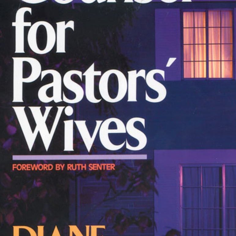 Counsel for Pastors' Wives