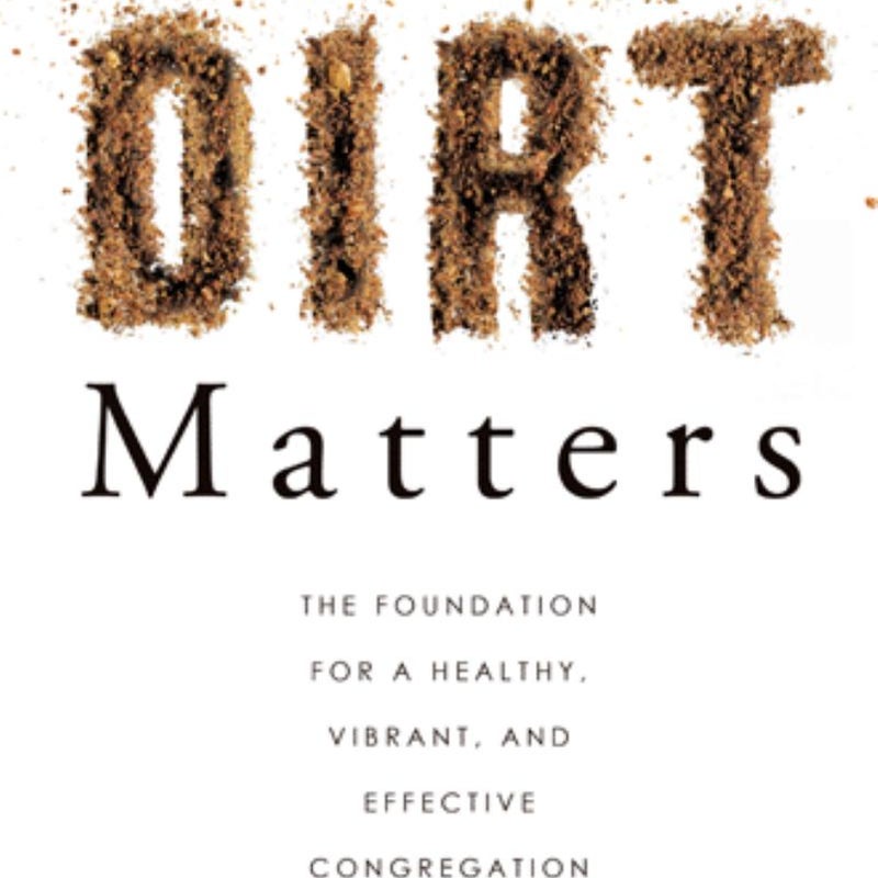 Dirt Matters