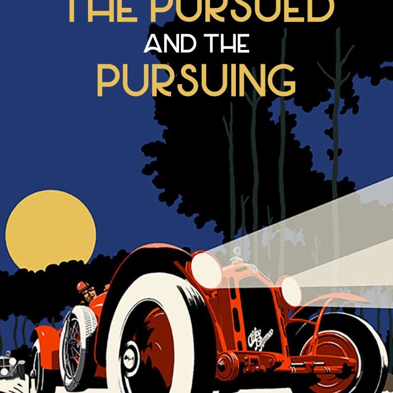 The Pursued and the Pursuing