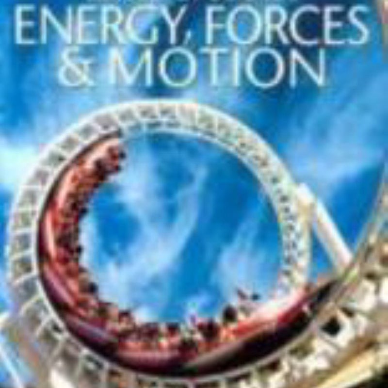 Energy, Forces and Motion