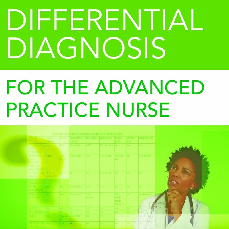 Differential Diagnosis for the Advanced Practice Nurse