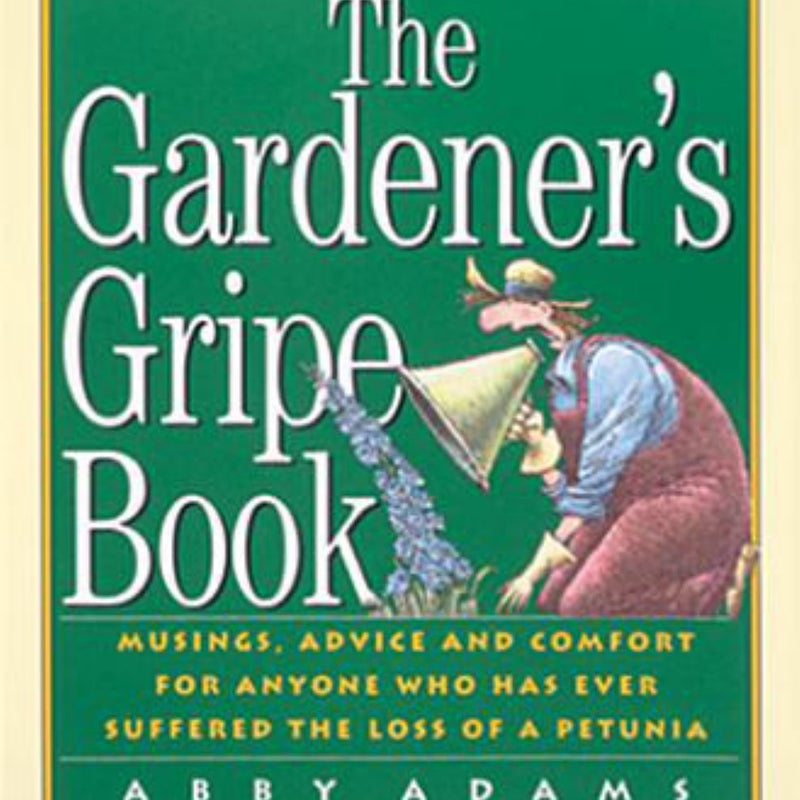 The Gardener's Gripe Book