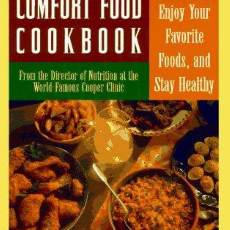 The Guilt-Free "Comfort Food" Cookbook