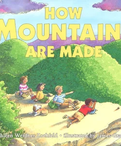 How Mountains Are Made