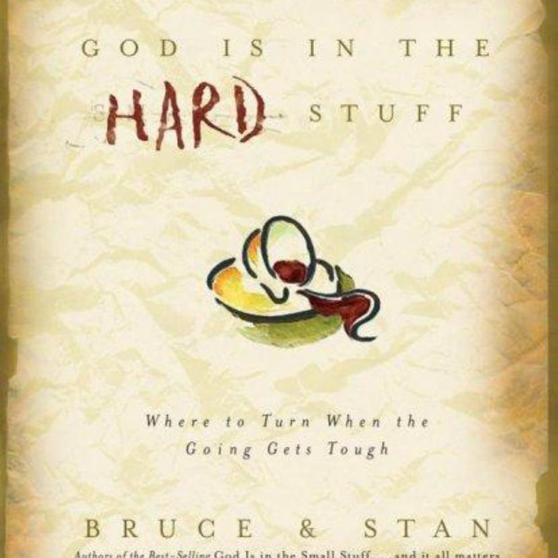 God Is in the Hard Stuff