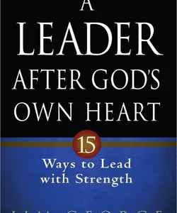 A Leader after God's Own Heart