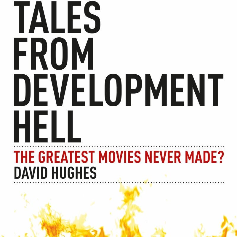 Tales from Development Hell (New Updated Edition)