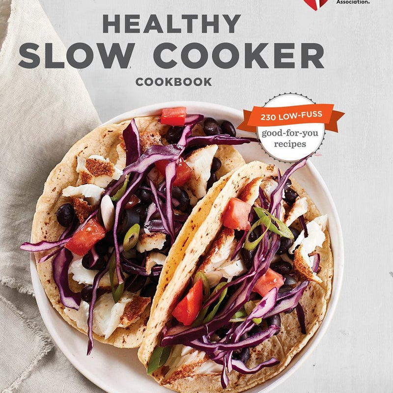 American Heart Association Healthy Slow Cooker Cookbook, Second Edition