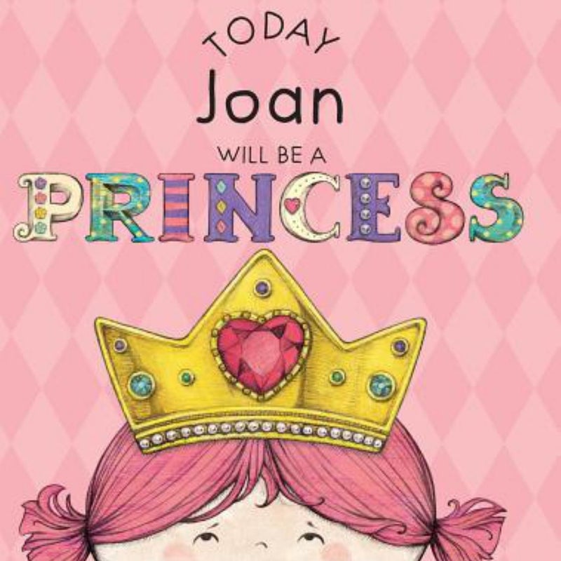 Today Joan Will Be a Princess