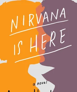 Nirvana Is Here