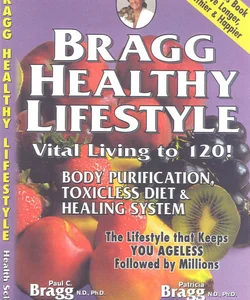 Bragg Healthy Lifestyle - Newer Edition Available