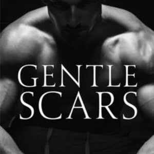 Gentle Scars