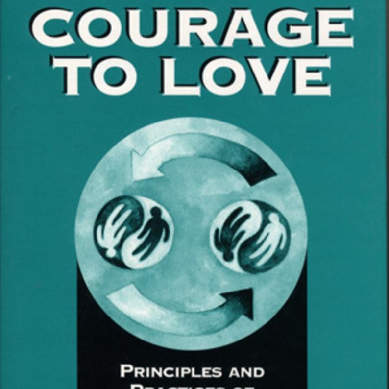 The Courage to Love