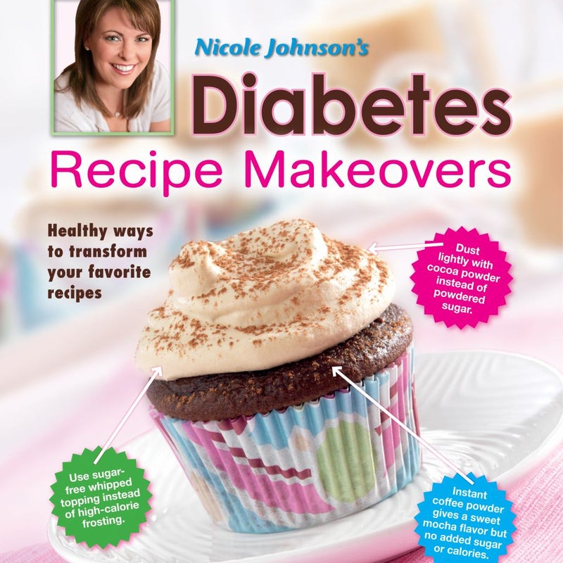 Nicole Johnson's Diabetes Recipe Makeovers