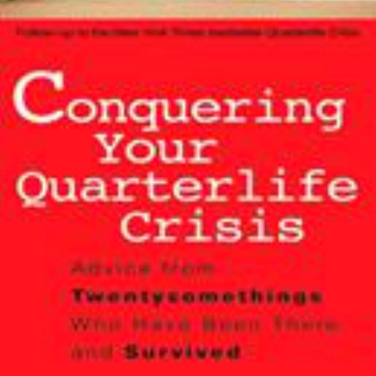 Conquering Your Quarterlife Crisis