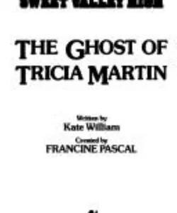 The Ghost of Tricia Martin