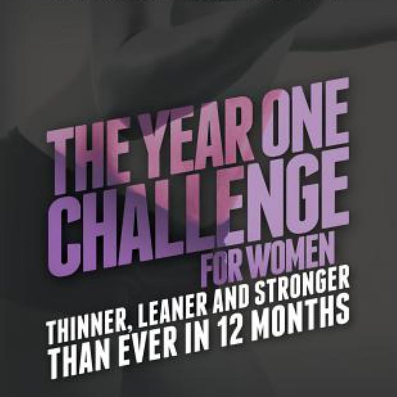 The Year One Challenge for Women