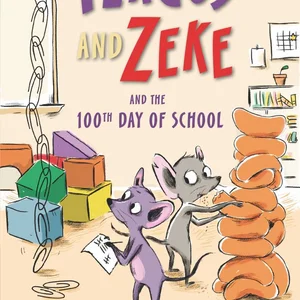 Fergus and Zeke and the 100th Day of School