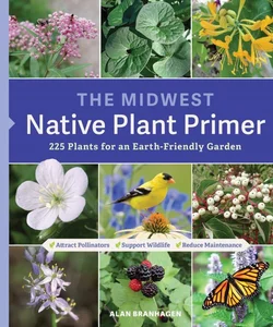 The Midwest Native Plant Primer