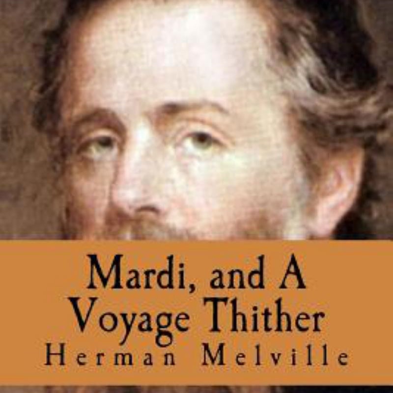 Mardi, and a Voyage Thither