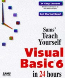 Sams Teach Yourself Visual Basic 6 in 24 Hours