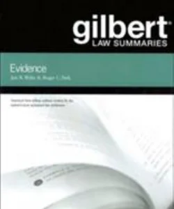 Gilbert Law Summaries on Evidence