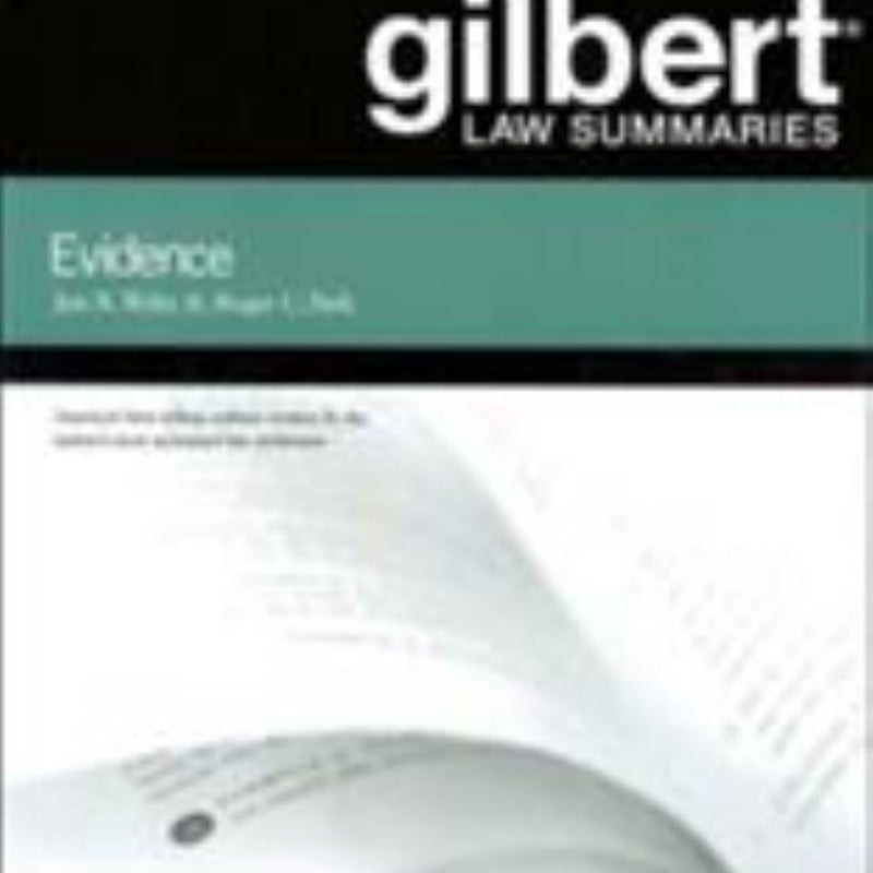 Gilbert Law Summaries on Evidence