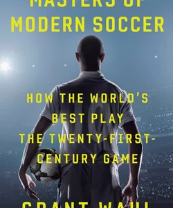 Masters of Modern Soccer