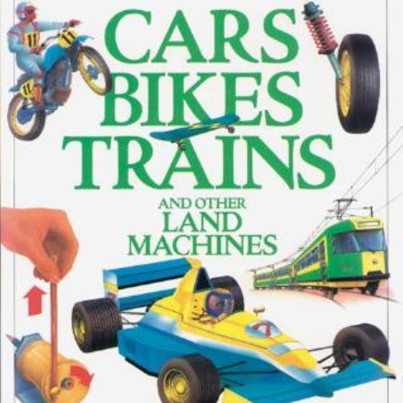 Cars, Bikes, Trains
