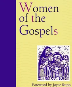 The Hidden Women of the Gospels