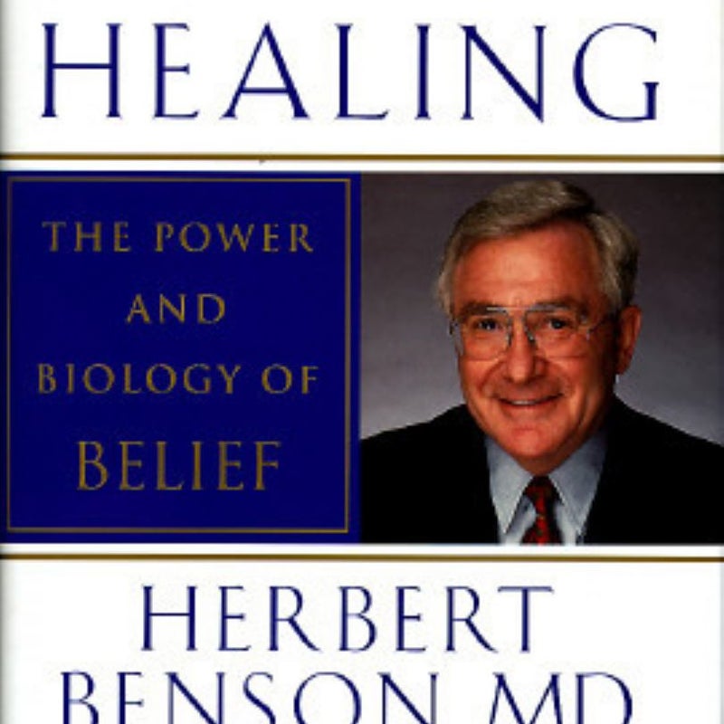 Timeless Healing the Power and Biology of Belief