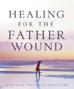 Healing for the Father Wound