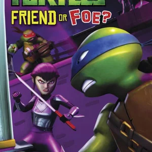 Friend or Foe? (Teenage Mutant Ninja Turtles)