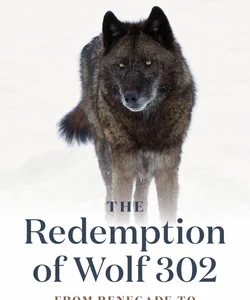 The Redemption of Wolf 302