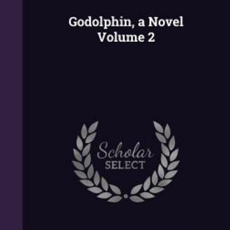 Godolphin, a Novel Volume 2